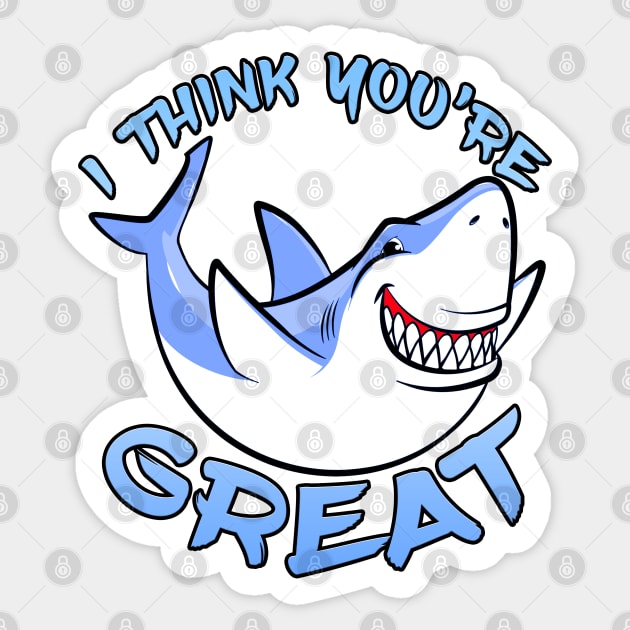 I Think You're Great Shark Blue Sticker by Shawnsonart